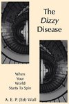 The Dizzy Disease