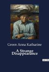 A Strange Disappearance