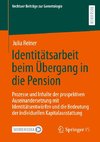 Identitätsarbeit beim Übergang in die Pension