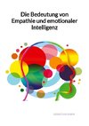 Die Bedeutung von Empathie und emotionaler Intelligenz