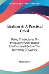 Idealism As A Practical Creed