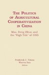 Teiwes, F: The Politics of Agricultural Cooperativization in