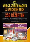 XXL Wurst selber machen & Räuchern Buch mit über 250 Rezepten