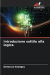 Introduzione sottile alla logica