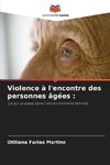 Violence à l'encontre des personnes âgées :