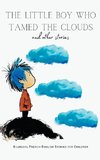 The Little Boy who Tamed the Clouds and Other Stories