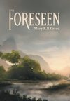 Foreseen