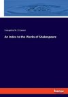 An Index to the Works of Shakespeare