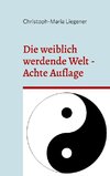 Die weiblich werdende Welt