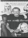 Helmut Newton & Alice Springs. Us and Them