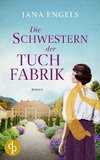 Die Schwestern der Tuchfabrik