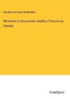 Mémoires et documents relatifs a l'histoire du Canada