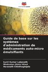 Guide de base sur les systèmes d'administration de médicaments auto-micro émulsifiants