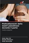 Maltrattamenti delle madri palestinesi durante il parto