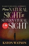 From Natural Sight to Supernatural Insight