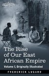 The Rise of Our East African Empire