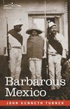 Barbarous Mexico