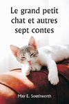 Le grand petit chat et autres  sept contes