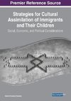 Strategies for Cultural Assimilation of Immigrants and Their Children