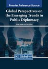 Global Perspectives on the Emerging Trends in Public Diplomacy