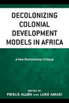 Decolonizing Colonial Development Models in Africa