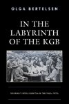 In the Labyrinth of the KGB