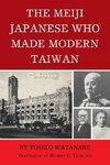 The Meiji Japanese Who Made Modern Taiwan