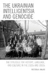 The Ukrainian Intelligentsia and Genocide