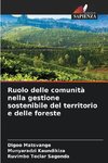 Ruolo delle comunità nella gestione sostenibile del territorio e delle foreste