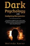 DARK PSYCHOLOGY AND  GASLIGHTING MANIPULATION