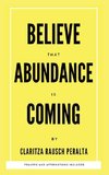 Believe That Abundance Is Coming