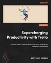 Supercharging Productivity with Trello