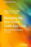 Managing the Post-Colony South Asia Focus