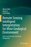 Remote Sensing Intelligent Interpretation for Mine Geological Environment