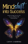 MindSHIFT into Success