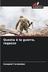 Questa è la guerra, ragazzo