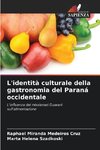 L'identità culturale della gastronomia del Paraná occidentale