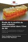 Étude de la qualité du miel d'abeille commercialisé dans l'État de RN