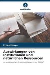 Auswirkungen von Institutionen und natürlichen Ressourcen