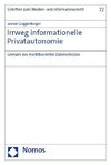 Irrweg informationelle Privatautonomie