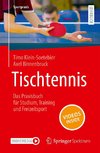 Tischtennis - Das Praxisbuch für Studium, Training und Freizeitsport