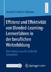 Effizienz und Effektivität von Blended-Learning-Lernverfahren in der beruflichen Weiterbildung