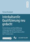 Interkulturelle Qualifizierung neu gedacht