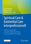 Spiritual Care & Existential Care interprofessionell