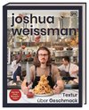 Joshua Weissman: Textur über Geschmack