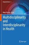 Multidisciplinarity and Interdisciplinarity in Health