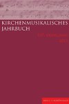 Kirchenmusikalisches Jahrbuch 107. Jahrgang 2023