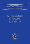 Das Lilienzeitalter, die hohe Zeit - nach der Zeit