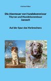 Die Abenteuer von Hundekommissar Thyron und Hundekommissar Janosch