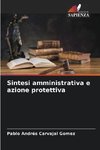 Sintesi amministrativa e azione protettiva